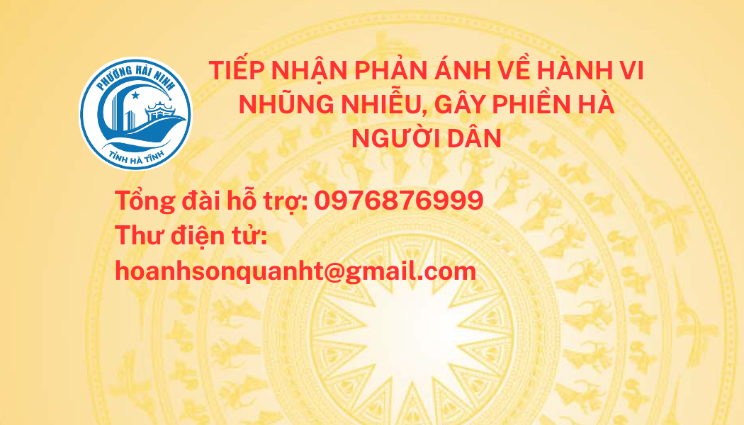 TIẾP NHẬN PHẢN ÁNH VỀ HÀNH VI NHŨNG NHIỄU, GÂY PHIỀN HÀ NGƯỜI DÂN