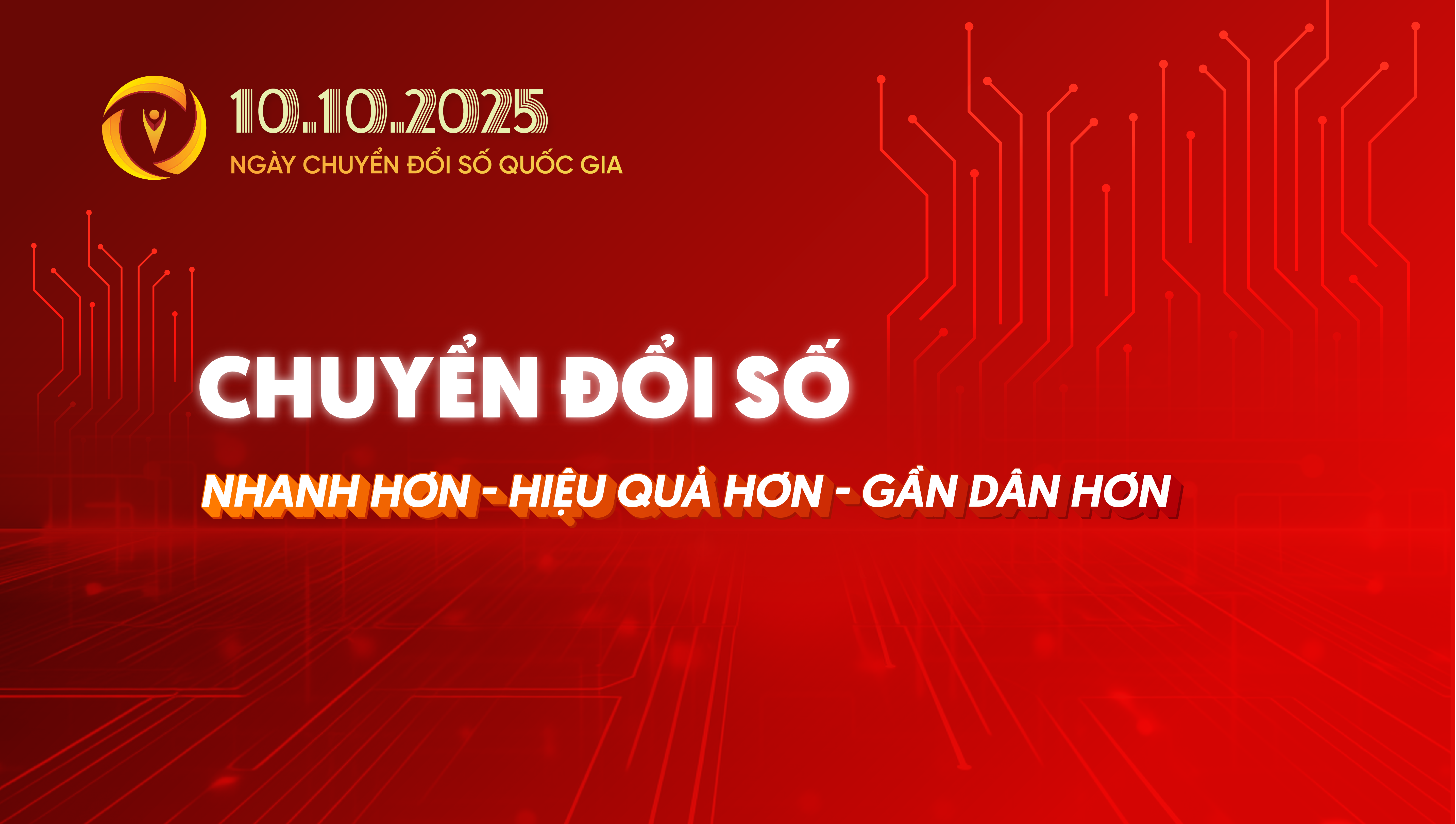 CHUYỂN ĐỔI SỐ NHANH HƠN - HIỆU QUẢ HƠN - GẦN DÂN HƠN