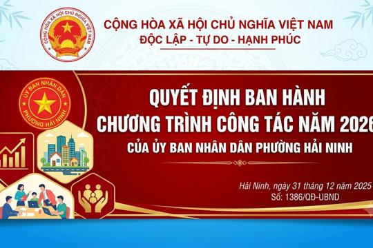 Quyết định số 1386/QĐ-UBND ngày 31/12/2025 của UBND phường Hải Ninh về việc ban hành Chương trình công tác năm 2026