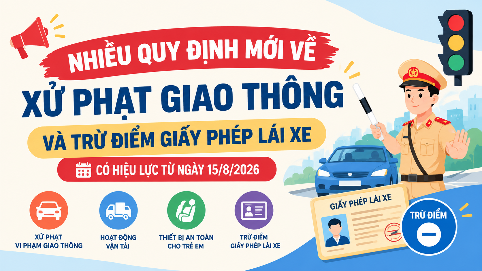 Nhiều quy định mới về xử phạt giao thông và trừ điểm giấy phép lái xe có hiệu lực
